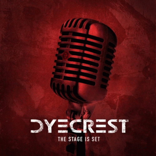 Dyecrest : The Stage Is Set